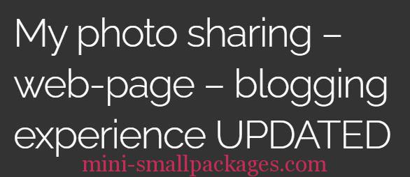 Read more about the article My photo sharing – web-page – blogging experience UPDATED